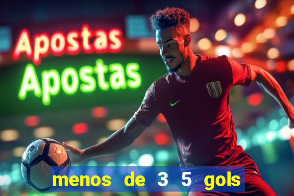 menos de 3 5 gols o que significa